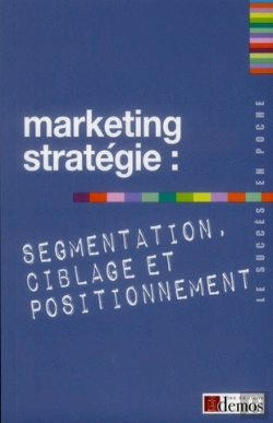 Bertrand.pt - Marketing Strategique Segmentation Ciblage Et Positionneme