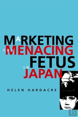 Bertrand.pt - Marketing The Menacing Fetus In Japan