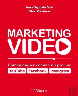 Bertrand.pt - Marketing Vidéo ; Communiquer Comme Un Pro Sur Youtube, Facebook, Instagram
