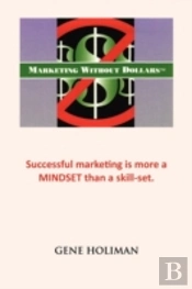Marketing Without Dollars