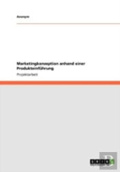 Marketingkonzeption Anhand Einer Produkteinfahrung