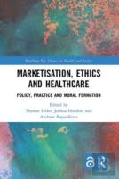 Marketisation, Ethics And Healthcare