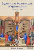 Markets And Marketplaces In Medieval Italy, C. 1100 To C. 1440