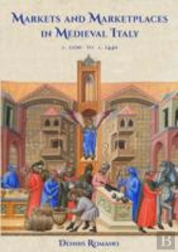 Bertrand.pt - Markets And Marketplaces In Medieval Italy, C. 1100 To C. 1440