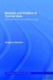 Markets And Politics In Central Asia