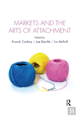 Bertrand.pt - Markets And The Arts Of Attachment