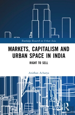 Bertrand.pt - Markets, Capitalism And Urban Space In India