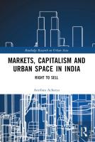 Markets, Capitalism And Urban Space In India