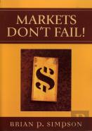 Markets Don'T Fail!