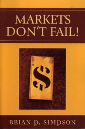 Markets Don'T Fail!