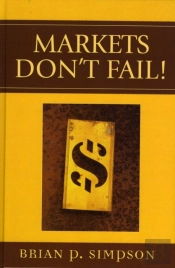 Markets Don'T Fail!