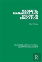 Markets, Managers And Theory In Education