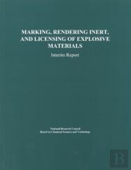 Marking, Rendering Inert, And Licensing Of Explosive Materials