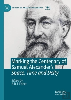 Bertrand.pt - Marking The Centenary Of Samuel Alexander'S Space, Time And Deity