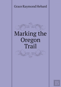 Bertrand.pt - Marking The Oregon Trail