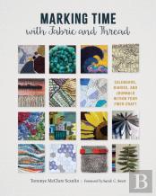 Marking Time With Fabric And Thread