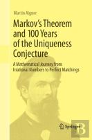 Markov'S Theorem And 100 Years Of The Uniqueness Conjecture