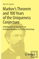 Markov'S Theorem And 100 Years Of The Uniqueness Conjecture