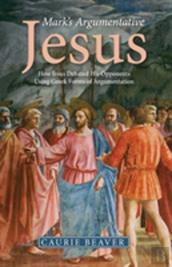 Bertrand.pt - Mark'S Argumentative Jesus