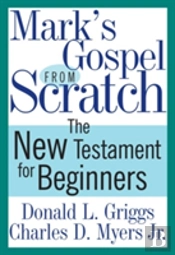 Mark'S Gospel From Scratch