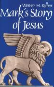 Mark'S Story Of Jesus