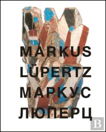 Markus Lpertz. Symbole Und Metamorphosen. Symbols And Metamorphosis