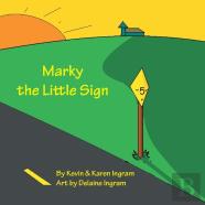 Marky The Little Sign