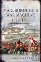 Marlborough'S War Machine 1702-1711