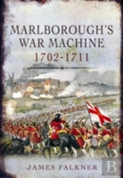 Marlborough'S War Machine 1702-1711