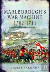 Marlborough'S War Machine, 1702-1711