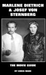 Marlene Dietrich And Josef Von Sternberg: The Movie Guide