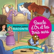Marlène Jobert Raconte : Boucle D'Or Et Les Trois Ours