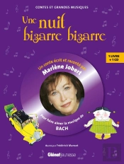 Marlène Jobert Raconte : Une Nuit Bizarre, Bizarre... Pour Faire Aimer La Musique De Bach