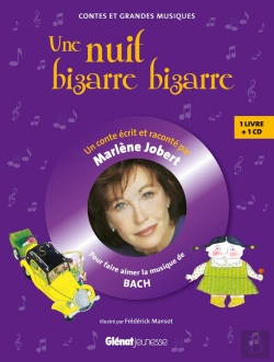 Bertrand.pt - Marlène Jobert Raconte : Une Nuit Bizarre, Bizarre... Pour Faire Aimer La Musique De Bach