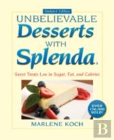 Marlene Koch'S Unbelievable Desserts With Splenda Sweetener