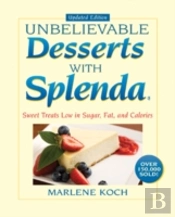 Marlene Koch'S Unbelievable Desserts With Splenda Sweetener