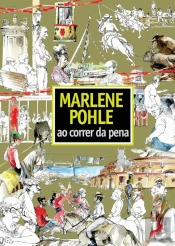 Marlene Pohle – Ao Correr da Pena