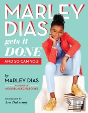 Marley Dias Gets It Done And So Can You