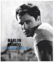 Marlon Brando ; Les Images D'Une Vie