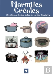 Marmites Créoles ; Recettes De L'Océan Indien En Bandes Dessinées