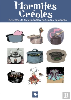 Bertrand.pt - Marmites Créoles ; Recettes De L'Océan Indien En Bandes Dessinées