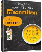 Marmiton Hmm La Bonne Soupe ! Les Recettes Incontournables