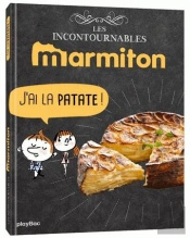 Marmiton J'Ai La Patate ! Les Recettes Incontournables