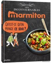 Marmiton Qu'Est Ce Qu'On Mange Ce Soir ? Les Recettes Incontournables