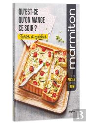 Marmiton : Qu'Est-Ce Qu'On Mange Ce Soir ? ; Tartes Et Quiches