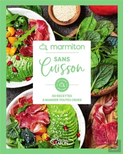 Bertrand.pt - Marmiton - Sans Cuisson - 60 Recettes A Manger Toutes Crues