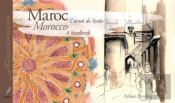 Maroc, Carnet De Route ; Morocco, A Notebook