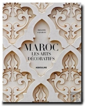 Maroc : Les Arts Décoratifs