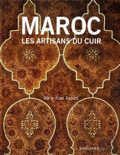 Maroc ; Peaux, Cuirs Et Métamorphoses