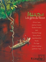 Maroni : Les Gens Du Fleuve